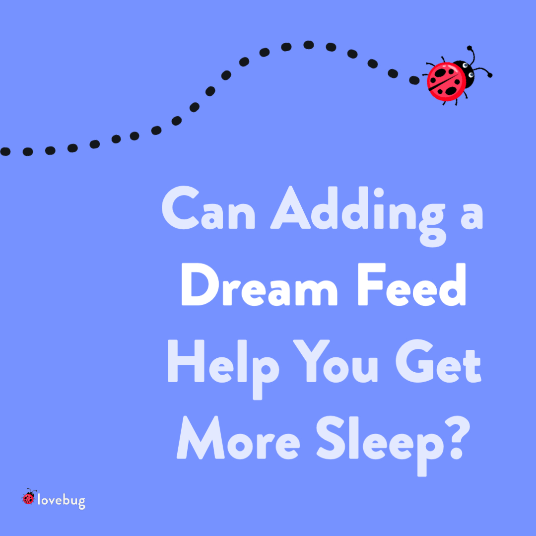 What Is a Dream Feed and why does it matter?